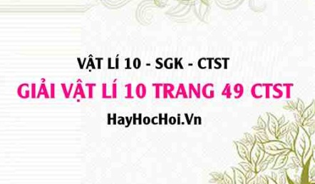 Giải Vật lí 10 trang 49 Chân trời sáng tạo SGK